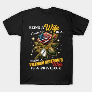 Being A Vietnam Veteran's Wife Is Privilege T-Shirt